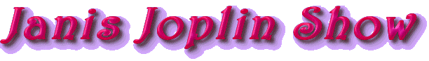 Janis Joplin Show
